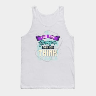 you are stronger than you think Tank Top